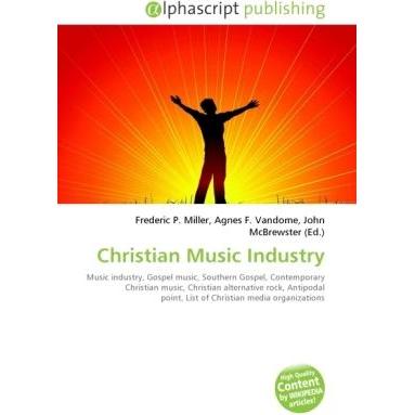 Christian Music Industry, Fachbücher von Agnes F. Vandome, Frederic P. Miller, John McBrewster