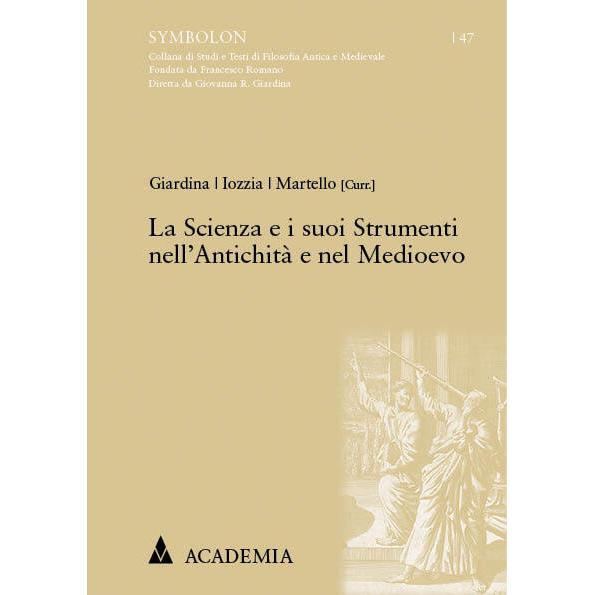 La Scienza e i suoi Strumenti nell'Anti, Sachbücher von Giovanna R. Giardina, Daniele Iozzia, Concetto Martello