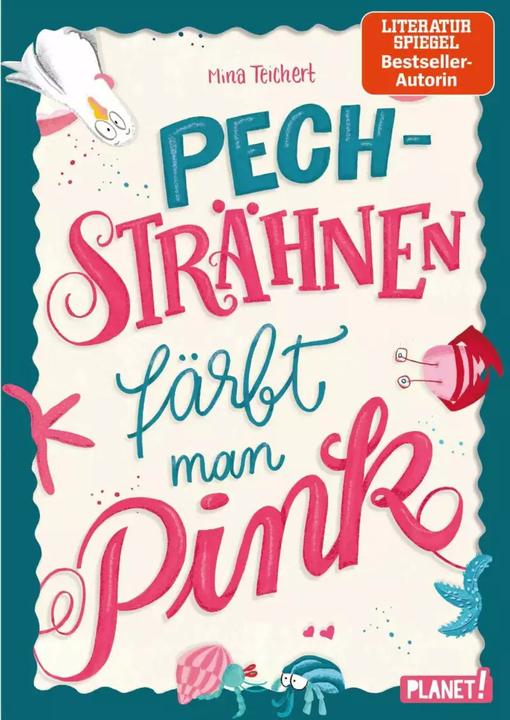 Produktbild Planet Pechsträhnen färbt man pink (Deutsch, Mina Teichert, 2018)