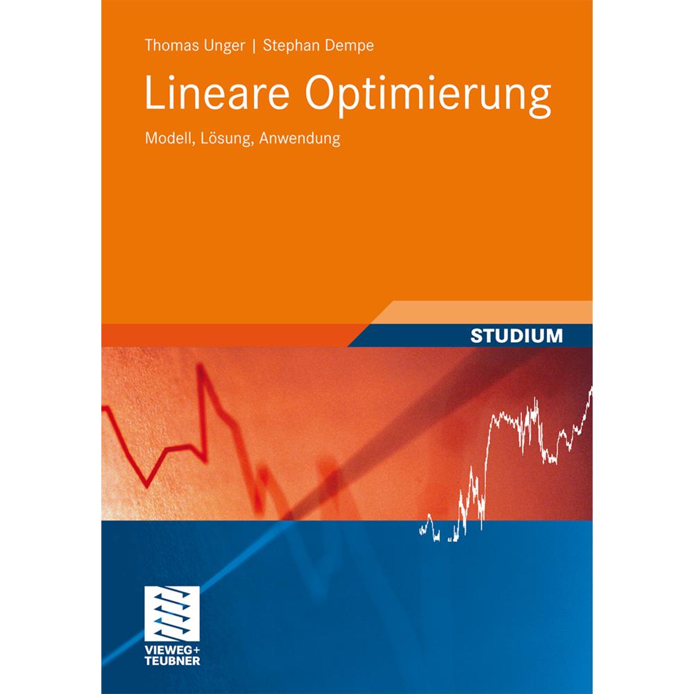 Thumbnail - Lineare Optimierung, Fachbücher von Thomas Unger, Stephan Dempe