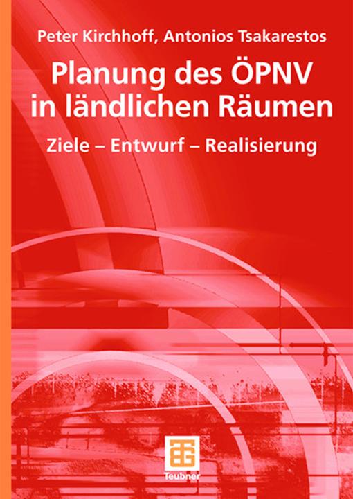 Produktbild Planung des ÖPNV in ländlichen Räumen (Deutsch, Antonios Tsakarestos, Peter Kirchhoff, 2007)
