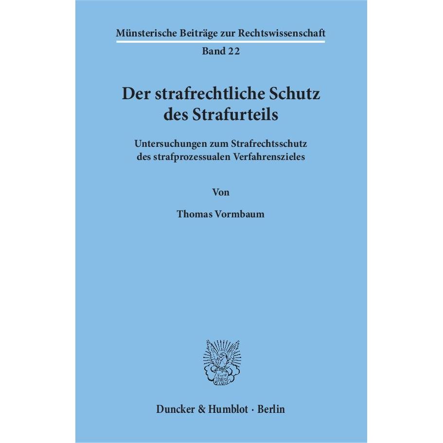 Der strafrechtliche Schutz des Strafurteils., Fachbücher von Thomas Vormbaum