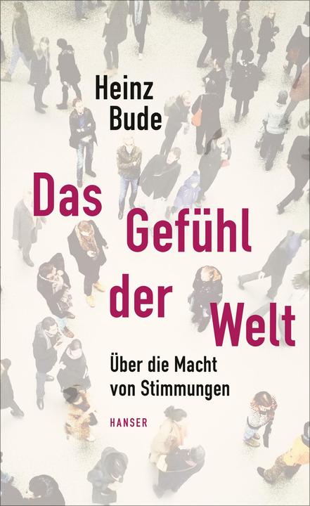 Produktbild Das Gefühl der Welt (Deutsch, Heinz Bude, 2016)