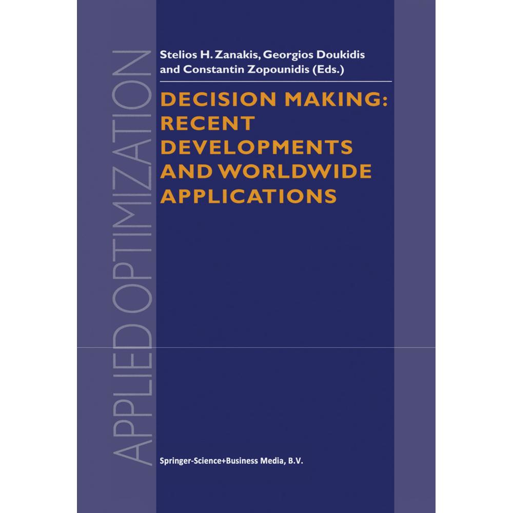 Decision Making: Recent Developments and Worldwide Applications, Fachbücher von Georgios Doukidis, Constantin Zopounidis...