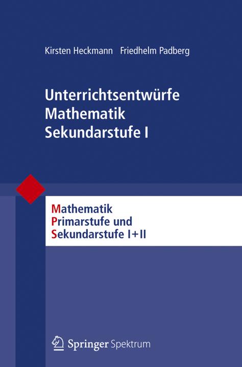 Produktbild Unterrichtsentwürfe Mathematik Sekundarstufe I (Deutsch, Friedhelm Padberg, Kirsten Heckmann, 2012)
