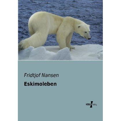 Eskimoleben, Fachbücher von Fridtjof Nansen