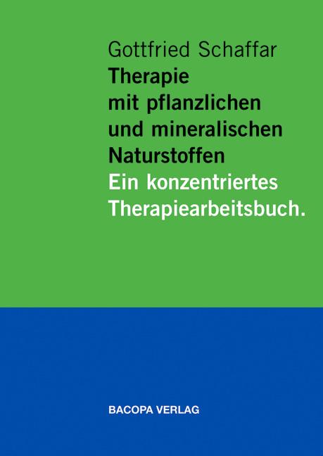 Produktbild Therapie mit pflanzlichen und mineralischen Naturstoffen (Deutsch, Gottfried Schaffar)