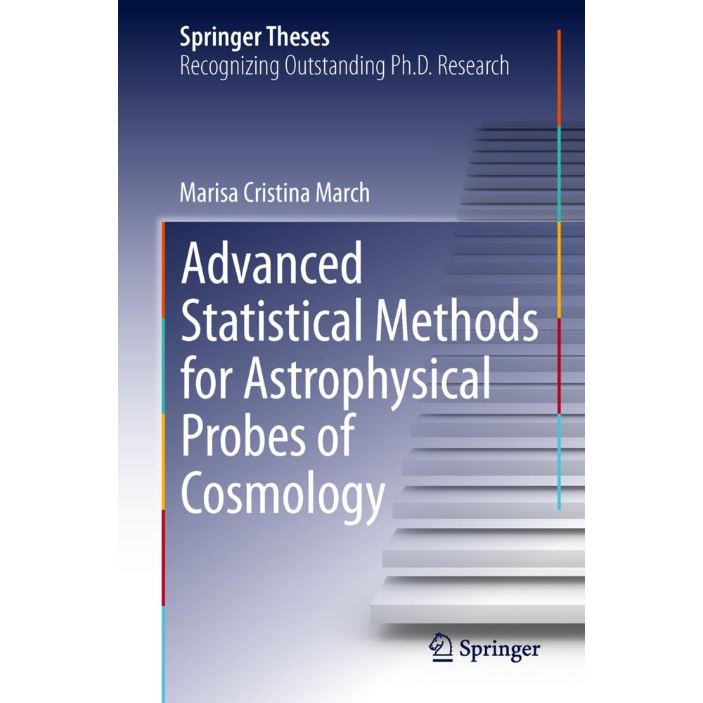 Advanced Statistical Methods for Astrophysical Probes of Cosmology, Fachbücher von Marisa Cristina March