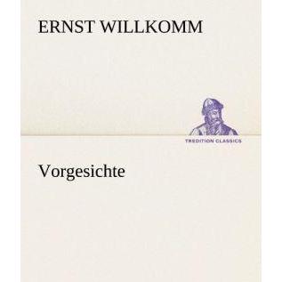 Vorgesichte, Belletristik von Ernst Willkomm