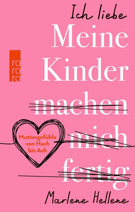 Image du produit Ich liebe MEINE KINDER machen mich fertig (Allemand, Marlene Hellene, 2024)