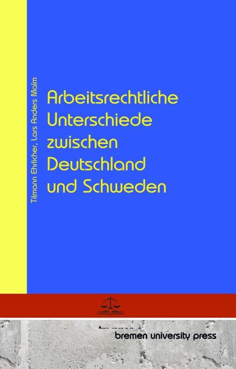 Produktbild Arbeitsrechtliche Unterschiede zwischen Deutschland und Schweden (Deutsch, Tilmann Ehrlicher, Lars Anders Malm, 2024)
