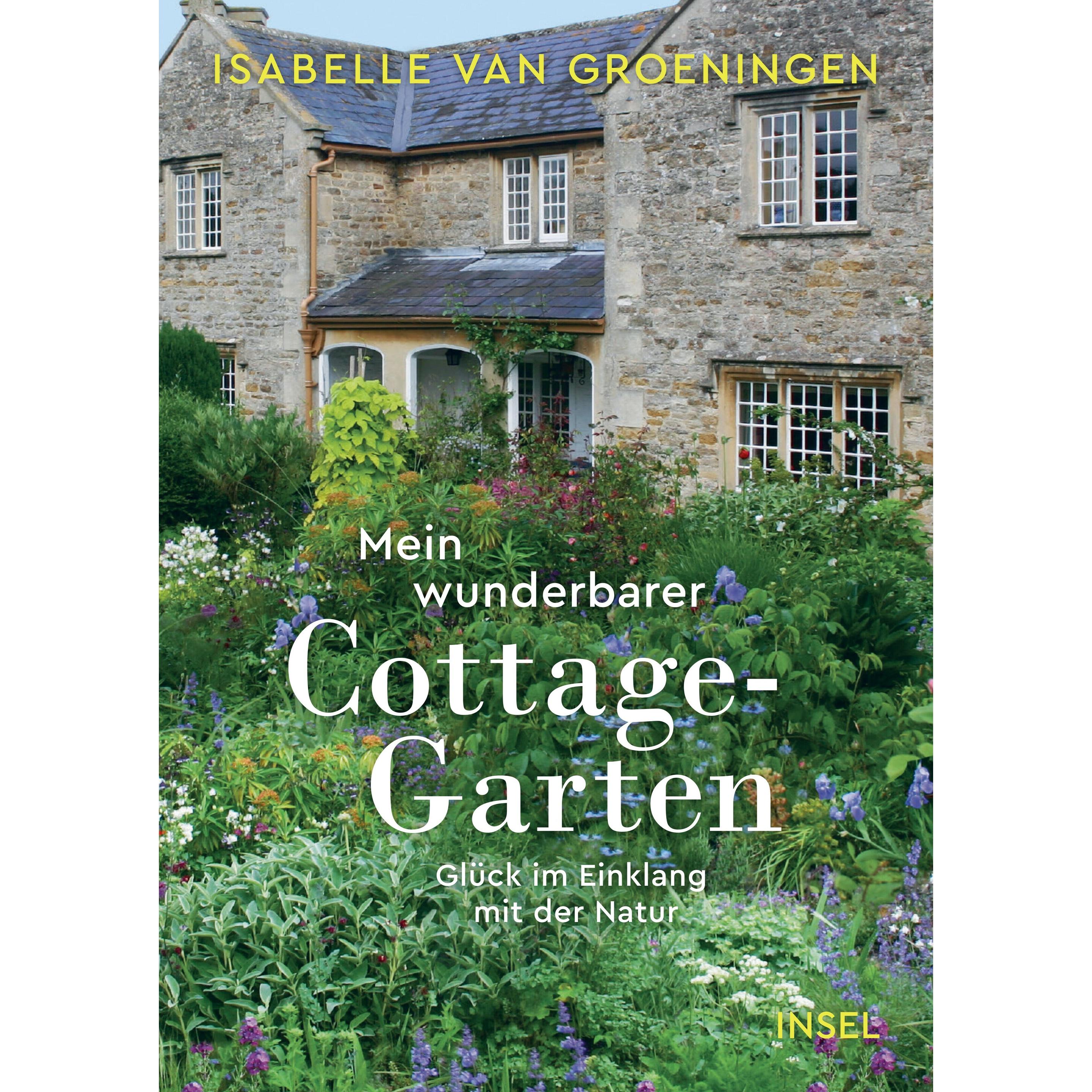 Mein wunderbarer Cottage-Garten, Ratgeber von Isabelle Van Groeningen