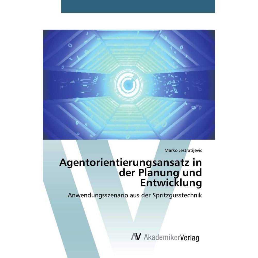 Thumbnail - Agentorientierungsansatz in der Planung und Entwicklung, Fachbücher von Marko Jestratijevic