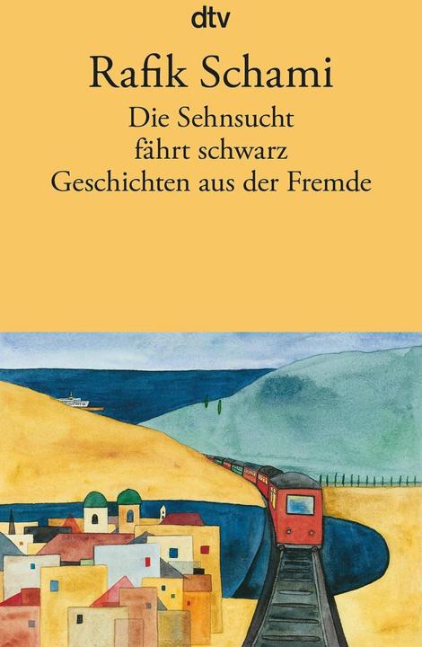 Produktbild Die Sehnsucht fährt schwarz (Deutsch, Rafik Schami, 2001)