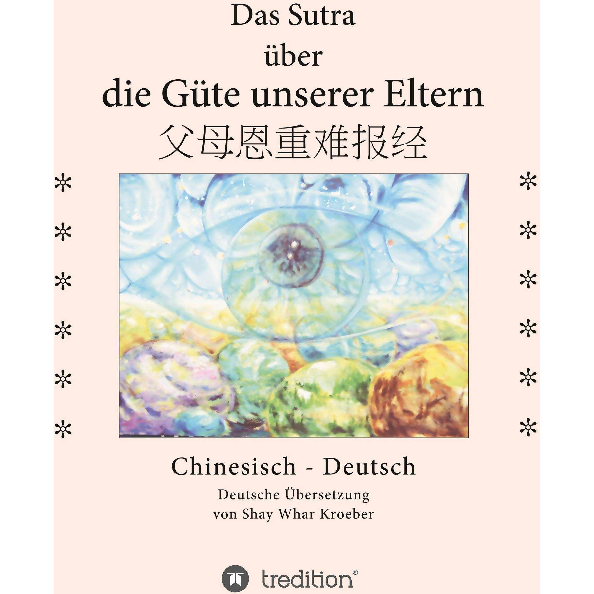 Das Sutra über die Güte unserer Eltern, Ratgeber von Shay Whar Kroeber