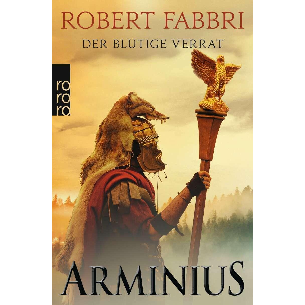 Arminius. Der blutige Verrat, Belletristik von Robert Fabbri