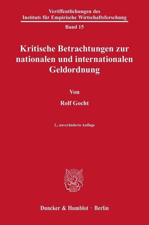 Produktbild Kritische Betrachtungen zur nationalen und internationalen Geldordnung (Rolf Gocht, 2011)