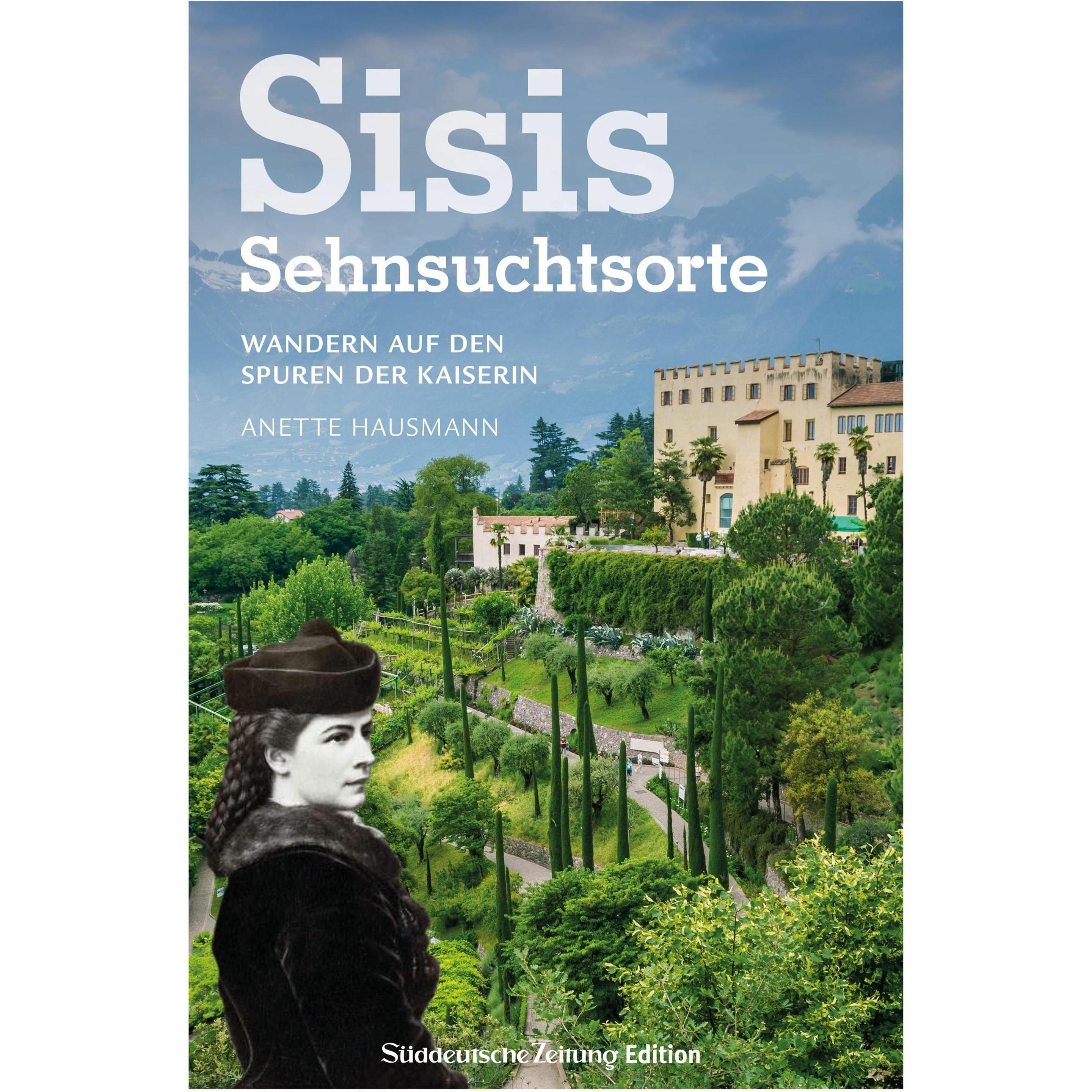Hausmann:Sisis Sehnsuchtsorte, Ratgeber von Anette Hausmann