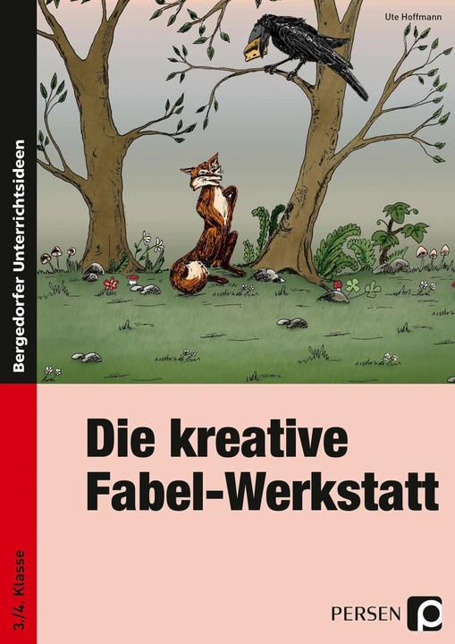 Produktbild Die kreative Fabel-Werkstatt (Deutsch, Ute Hoffmann, 2022)