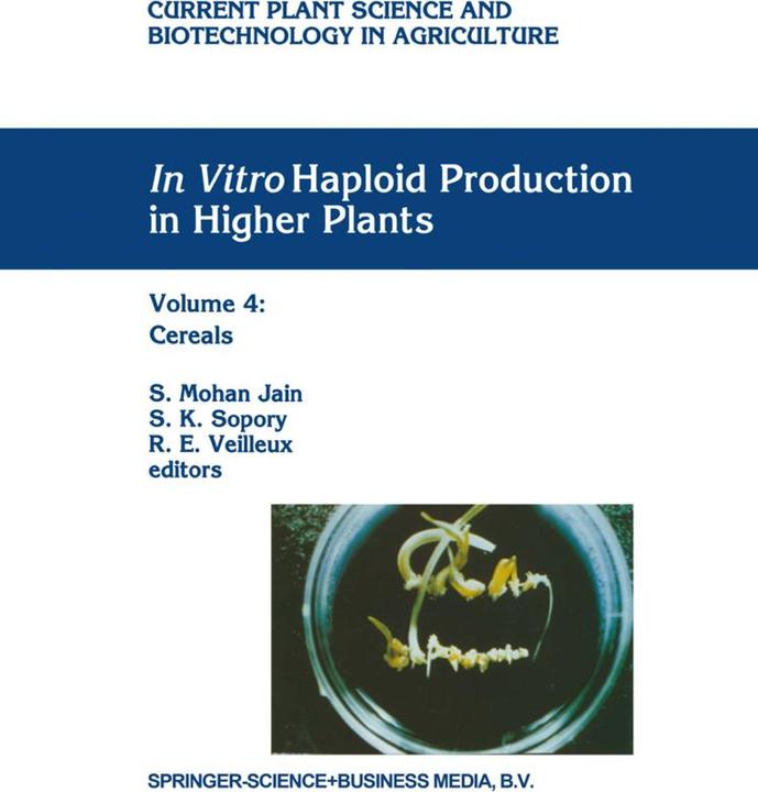 In Vitro Haploid Production in Higher Plants (R. E. Veilleux, S. K. Sopory, Shri Mohan Jain, 2010)