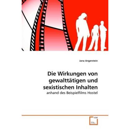 Die Wirkungen von gewalttätigen und sexistischen Inhalten, Fachbücher