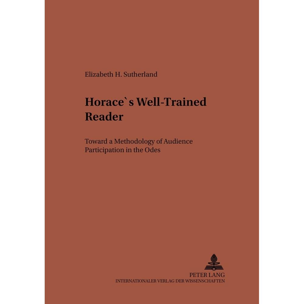 Horace's Well-Trained Reader, Fachbücher von Elizabeth Sutherland