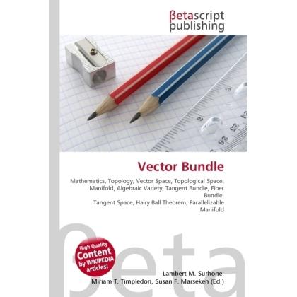 Vector Bundle, Fachbücher von Lambert M. Surhone, Miriam T. Timpledon, Susan F. Marseken