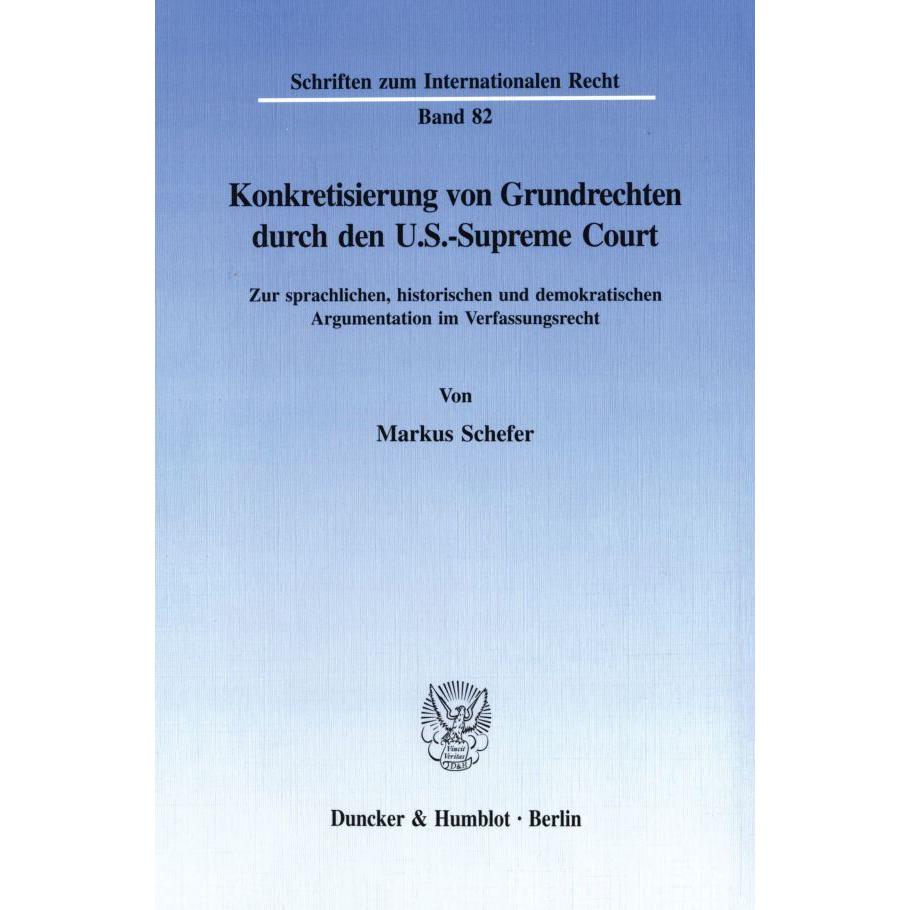 Konkretisierung von Grundrechten durch den U.S.-Supreme Court., Fachbücher von Markus Schefer