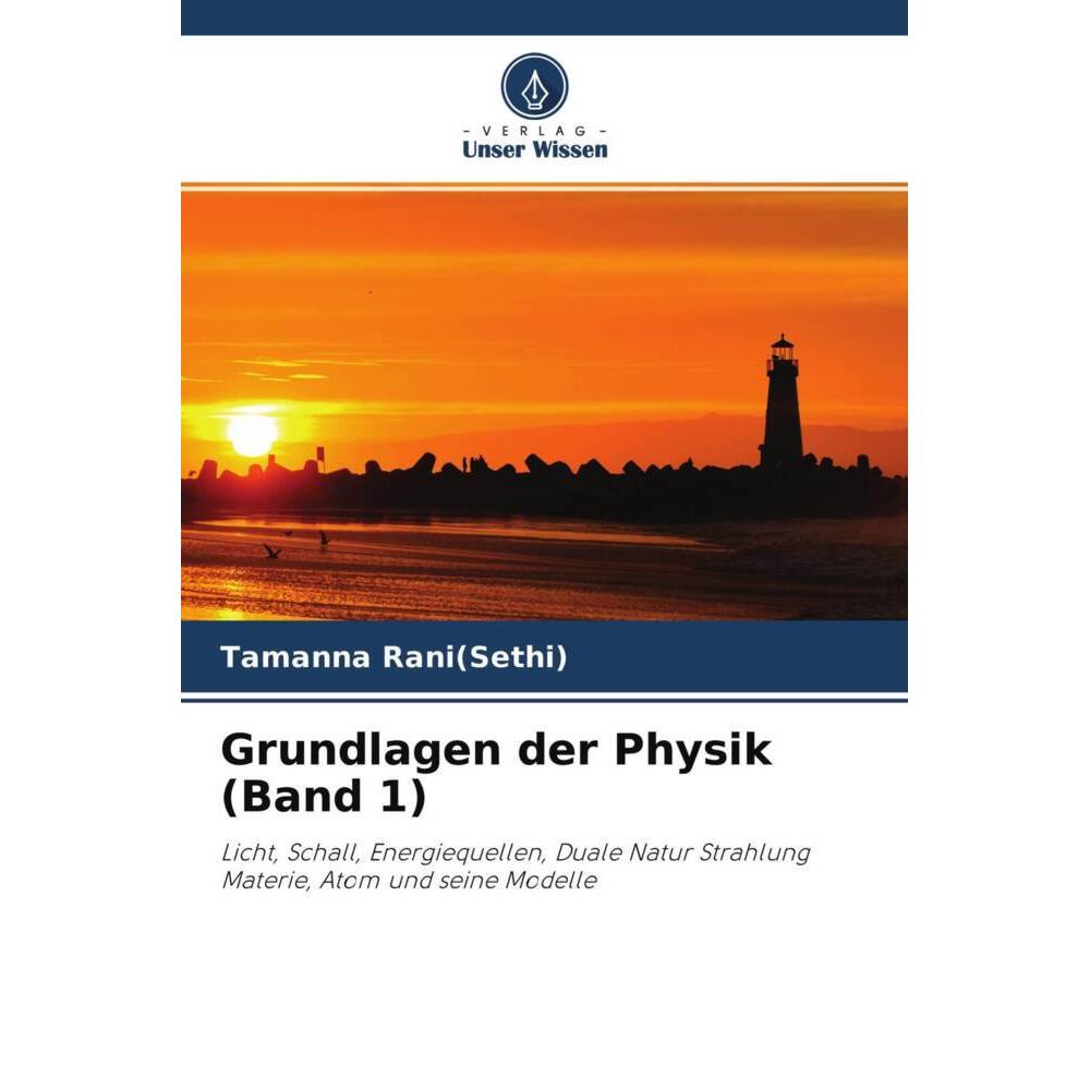 Grundlagen der Physik (Band 1), Ratgeber von Tamanna Rani(Sethi)
