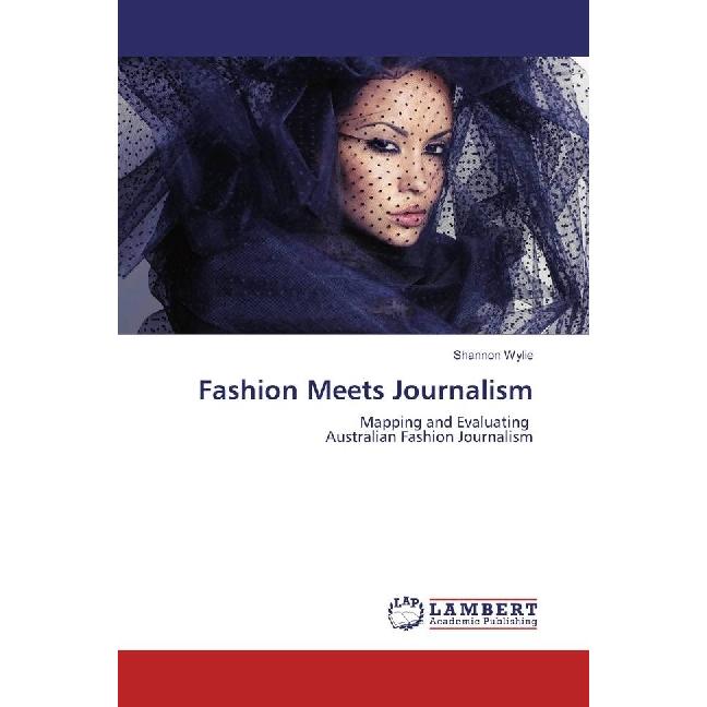 Fashion Meets Journalism, Fachbücher von Shannon Wylie