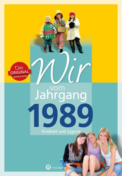 Produktbild Wir vom Jahrgang 1989 - Kindheit und Jugend (Deutsch, Caroline E. Heil, 2018)