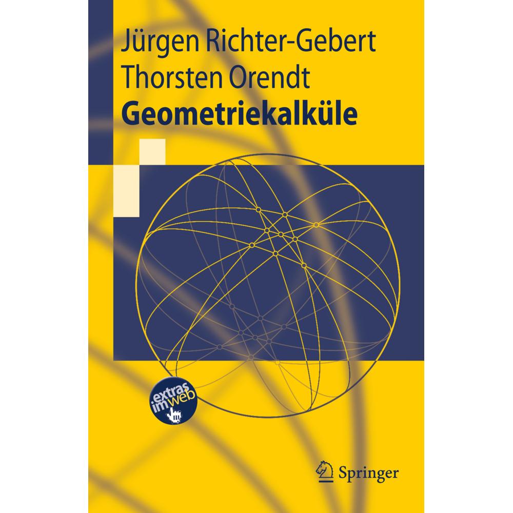 Geometriekalküle, Fachbücher von Thorsten Orendt, Jürgen Richter-Gebert