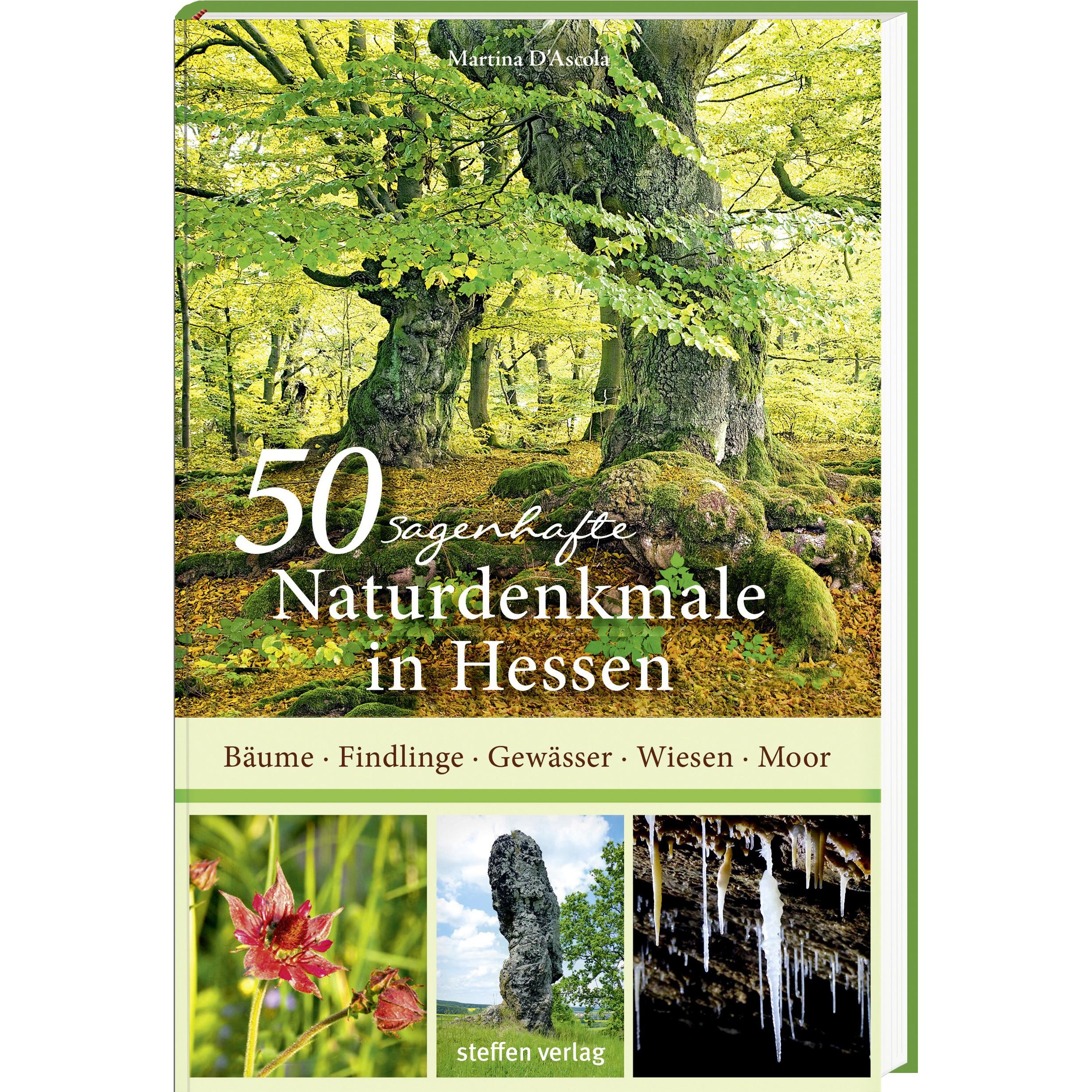 50 sagenhafte Naturdenkmale in Hessen, Sachbücher von Martina D'Ascola