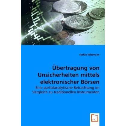 Übertragung von Unsicherheiten mittels elektronischer Börsen, Fachbücher