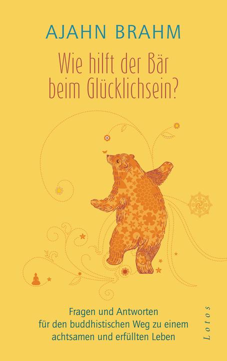 Produktbild Wie hilft der Bär beim Glücklichsein? (Deutsch, Ajahn Brahm, 2018)