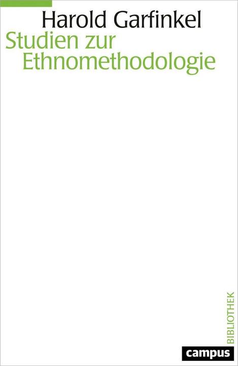 Produktbild Studien zur Ethnomethodologie (Deutsch, Anne Warfield Rawls, Brigitte Luchesi, Erhard Schüttpelz, Harold Garfinkel, Tristan Thielmann, 2020)