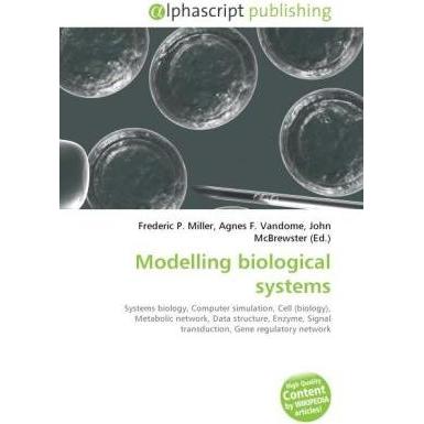 Modelling biological systems, Fachbücher von Agnes F. Vandome, Frederic P. Miller, John McBrewster