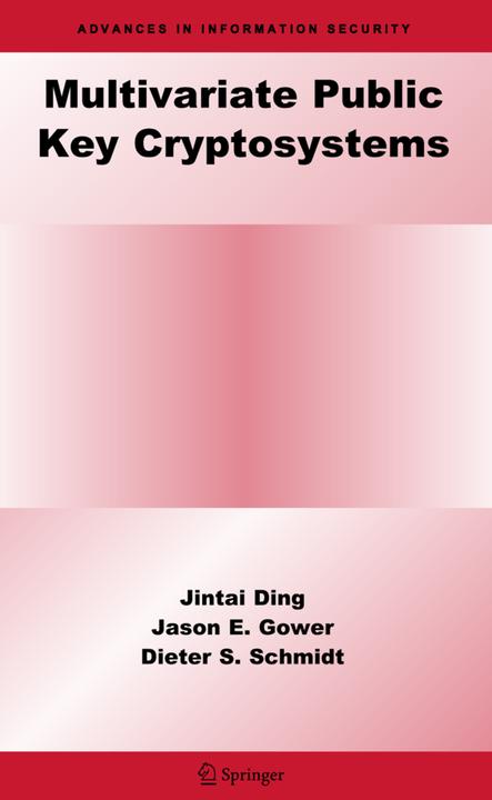 Produktbild Multivariate Public Key Cryptosystems (Englisch, Dieter S. Schmidt, Jason E. Gower, Jintai Ding, 2010)