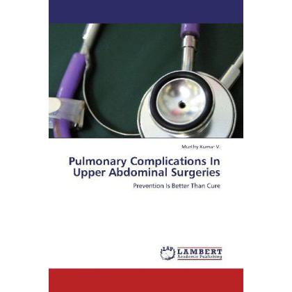 Pulmonary Complications In Upper Abdominal Surgeries, Fachbücher