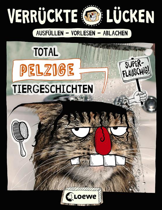 Produktbild Verrückte Lücken - Total pelzige Tiergeschichten (Deutsch, Jule Ambach, Loewe Kreativ, Loewe Lernen und Rätseln, Michael Dietrich, 2019)