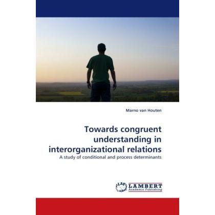 Towards congruent understanding in interorganizational relations, Fachbücher