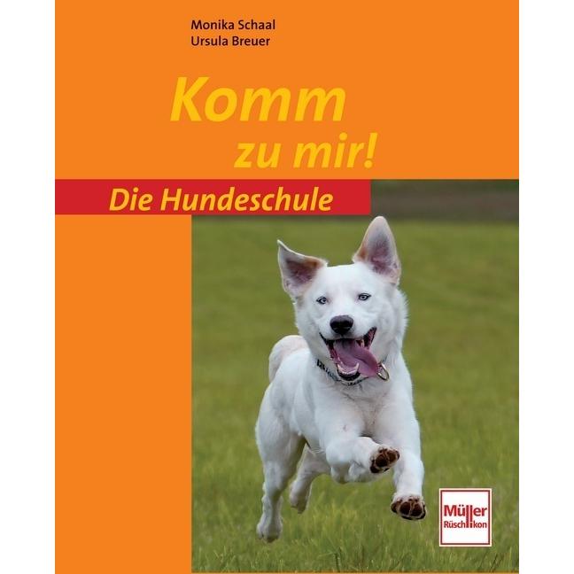 Komm zu mir!, Ratgeber von Monika Schaal, Ursula Breuer