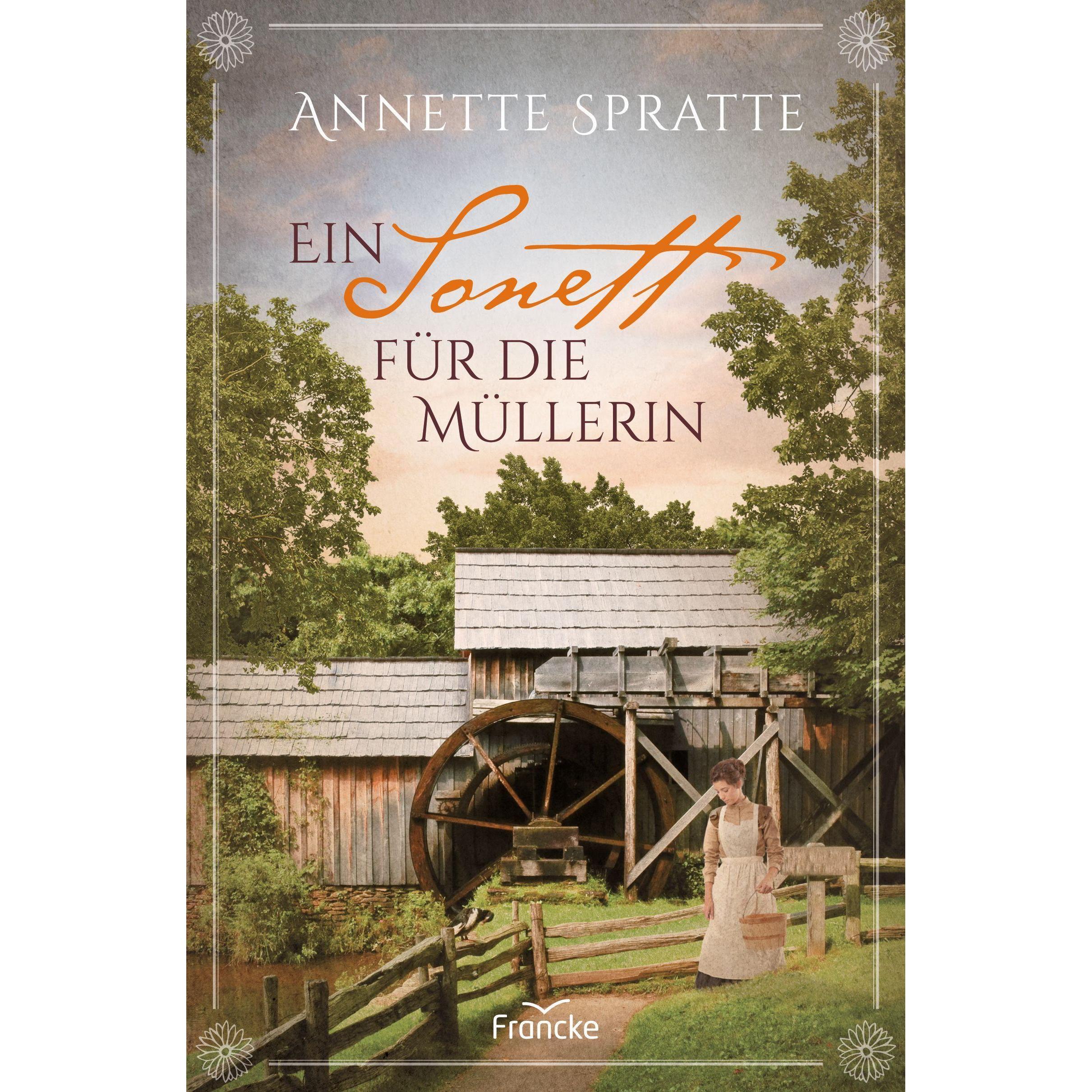 Ein Sonett für die Müllerin, Belletristik von Annette Spratte
