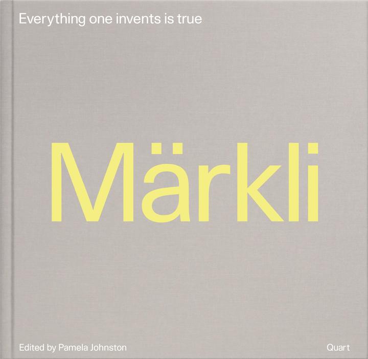 Produktbild Peter Märkli – Everything one invents is true (Englisch, Deutsch, Pamela Johnston, Florian Beigel, Ellis Woodman, Philip Christou, Franz Wanner, 2017)