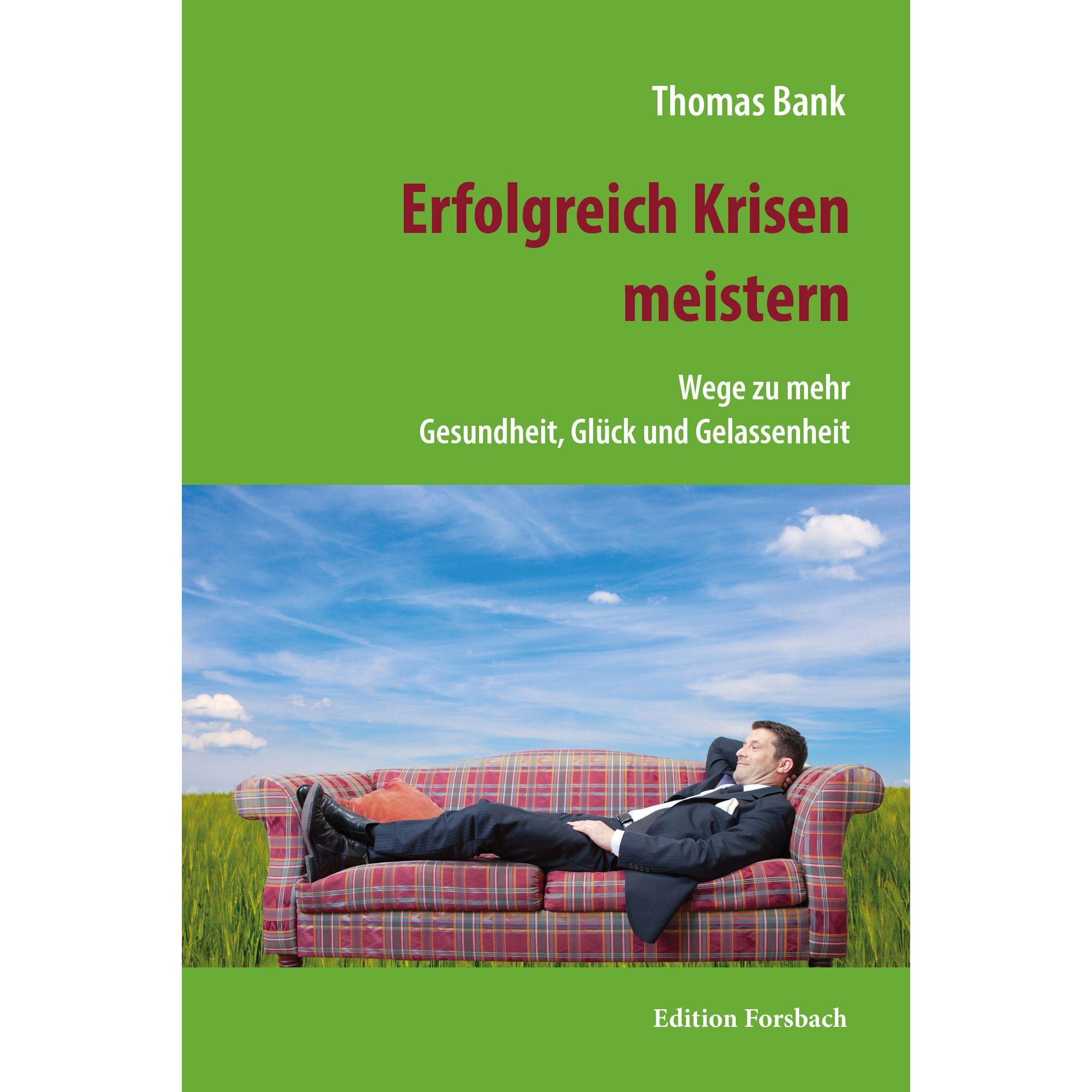 Erfolgreich Krisen meistern, Ratgeber von Thomas Bank