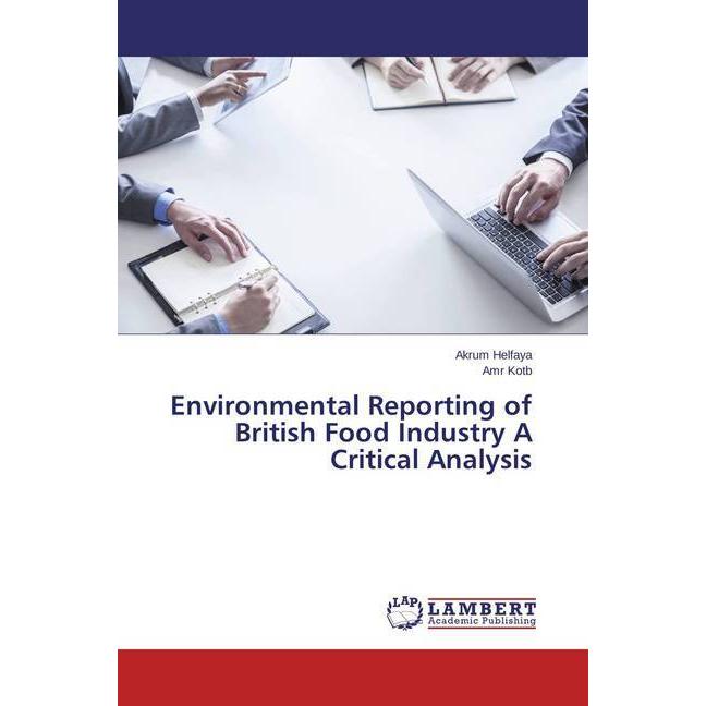 Environmental Reporting of British Food Industry A Critical Analysis, Fachbücher