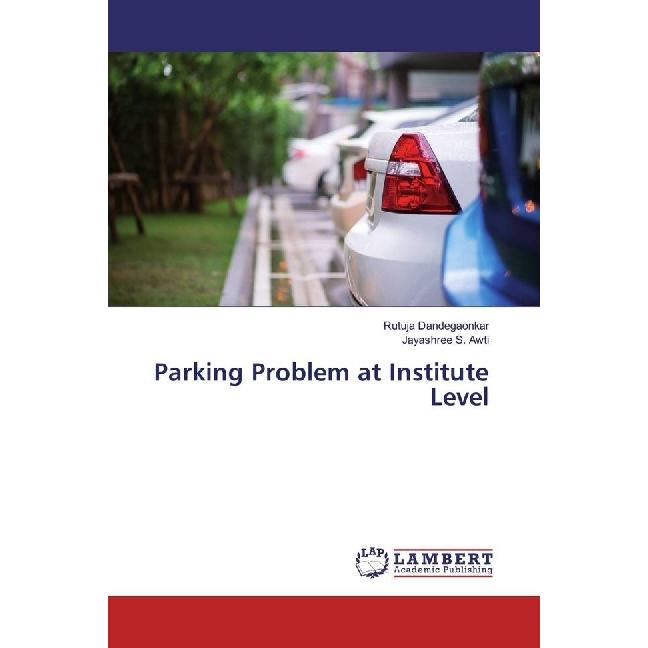 Parking Problem at Institute Level, Ratgeber von Jayashree S. Awti, Rutuja Dandegaonkar