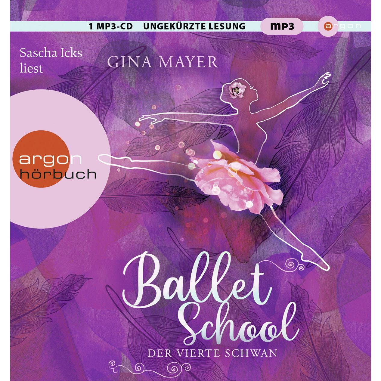 Ballet School – Der vierte Schwan, Hörbücher von Gina Mayer, Sascha Icks