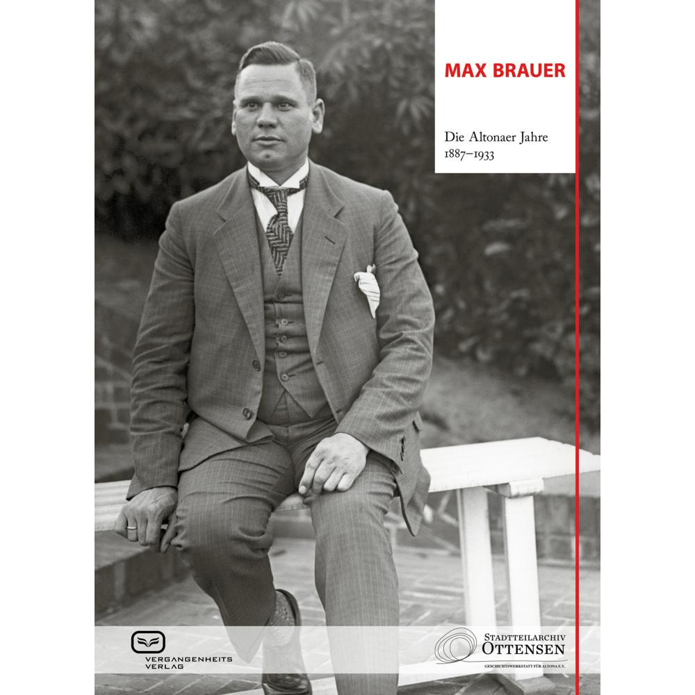 Thumbnail - Max Brauer, Sachbücher von Stadtteilarchiv Ottensen - Geschichtswerkstatt für Altona e.V.