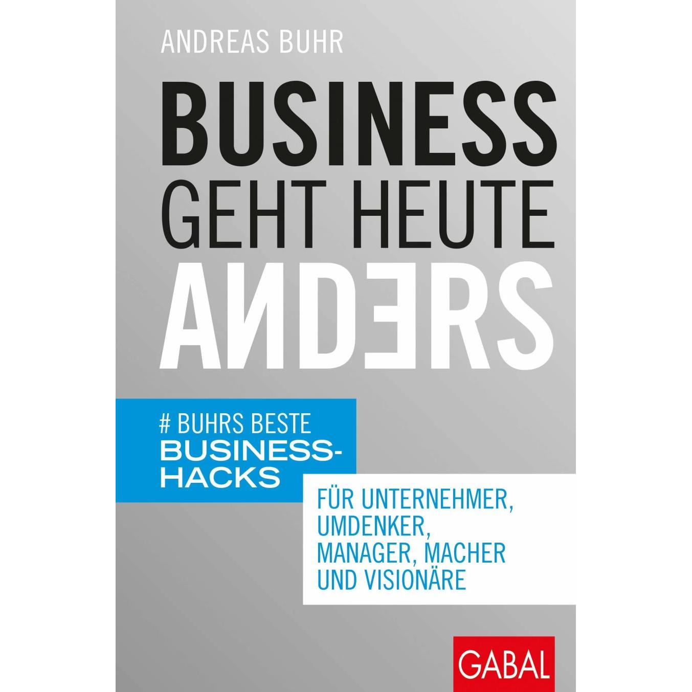 Business geht heute anders, Fachbücher von Andreas Buhr